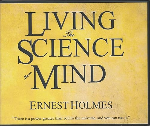 Living the Science of Mind: Unabridged Audio CD