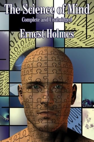 The Science of Mind: Complete and Unabridged von Wilder Publications