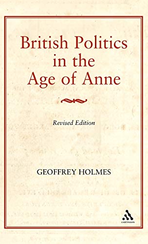 British Politics in the Age of Anne