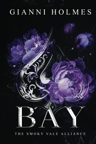Bay (The Smoky Vale Alliance, Band 1) von Independently published