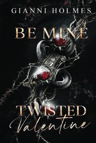 Be Mine, Twisted Valentine: Special Edition von Independently published