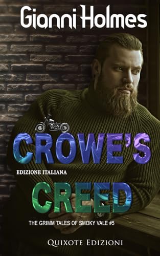 Crowe's creed - Edizione Italiana (The Grimm Tales of Smoky Vale Serie, Band 5) von Quixote Edizioni