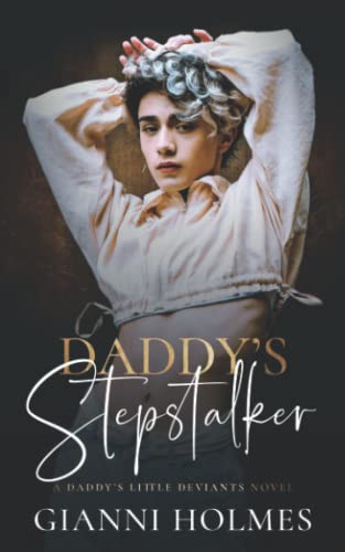 Daddy's Stepstalker (Daddy's Little Deviants) von Independently published