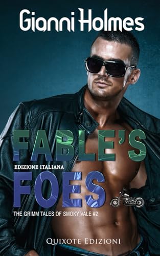 Fable’s Foes – Edizione Italiana (The Grimm Tales of Smoky Vale Serie, Band 2) von Quixote Edizioni