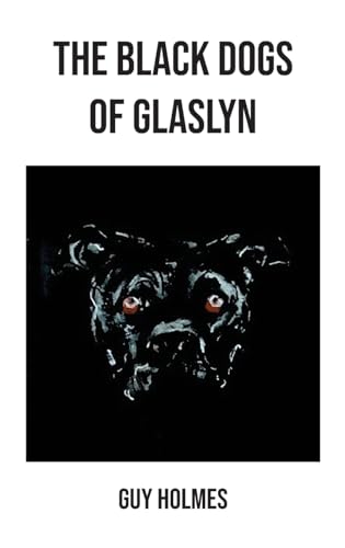 The Black Dogs of Glaslyn