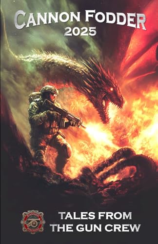 Cannon Fodder 2025: Tales from the Gun Crew von Cannon Publishing