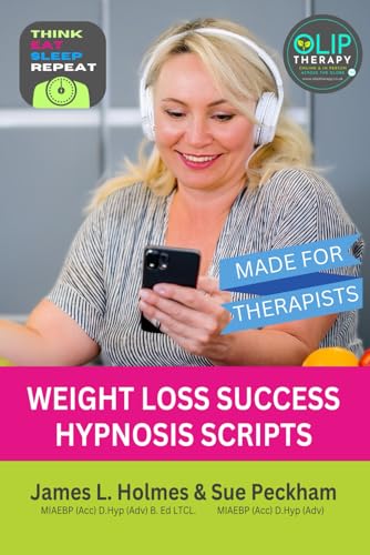 THINK EAT SLEEP REPEAT - WEIGHT LOSS SUCCESS HYPNOTHERAPY SCRIPTS: Lose Weight with Hypnosis using THINK EAT SLEEP REPEAT von Independently published