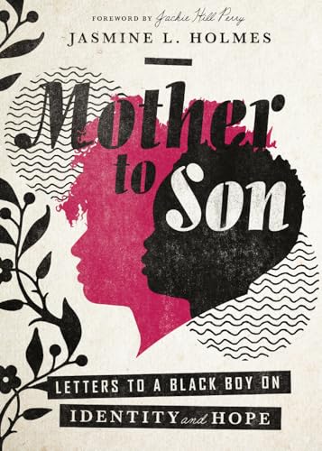 Mother to Son: Letters to a Black Boy on Identity and Hope von Inter-Varsity Press,US