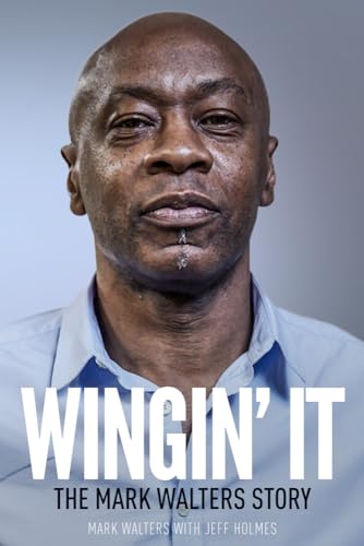 Wingin' It: The Mark Walters Story von Pitch Publishing Ltd