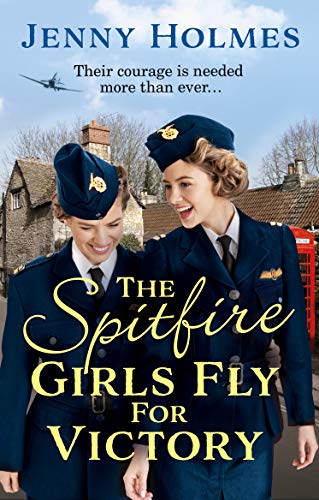 The Spitfire Girls Fly for Victory: An uplifting wartime story of hope and courage (The Spitfire Girls Book 2) (The Spitfire Girls, 2) von Corgi
