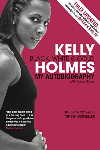 Kelly Holmes: Black, White & Gold - My Autobiography von Virgin Books