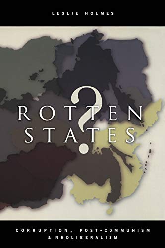 Rotten States?: Corruption, Post-Communism, and Neoliberalism von Duke University Press