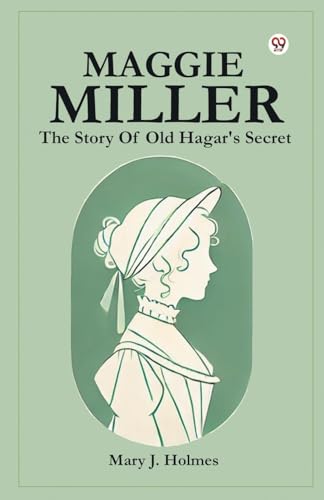 Maggie Miller The Story Of Old Hagar's Secret von Double 9 Books