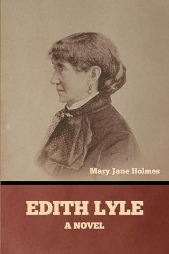 Edith Lyle: A novel von Bibliotech Press