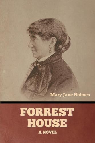 Forrest House: A novel von Bibliotech Press