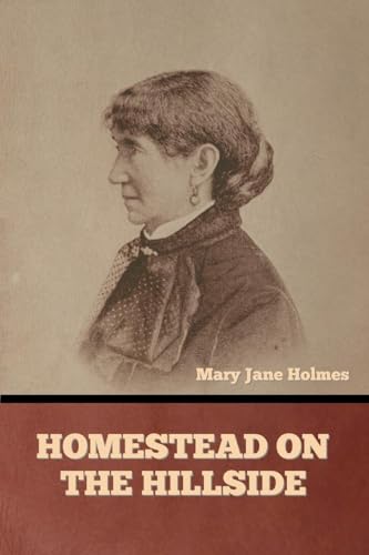 Homestead on the Hillside von Bibliotech Press