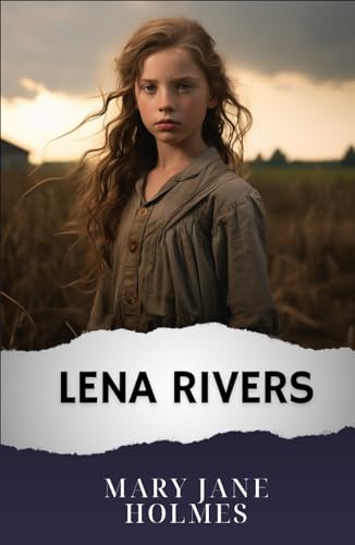 Lena Rivers: The Original Classic von Independently published
