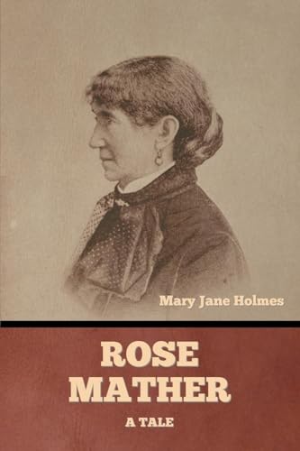 Rose Mather: A tale von Bibliotech Press