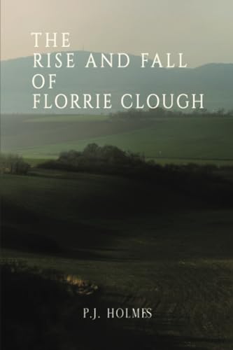 The Rise and Fall of Florrie Clough von Austin Macauley Publishers