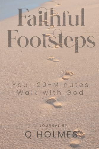 Faithful Footsteps: Your 20 Minutes Walk with God von American Book Publisher