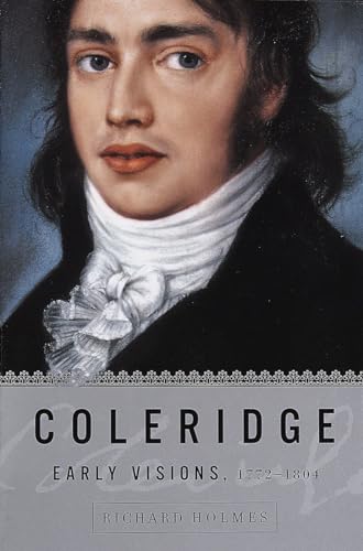 Coleridge: Early Visions, 1772-1804 Coleridge: Early Visions, 1772-1804
