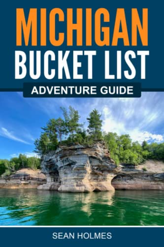 Michigan Bucket List Adventure Guide: Explore 100 Offbeat Destinations You Must Visit! von Bridge Press