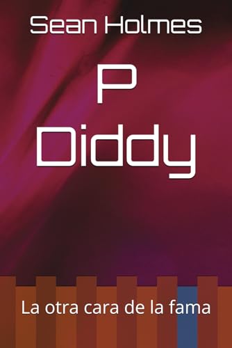P Diddy: La otra cara de la fama