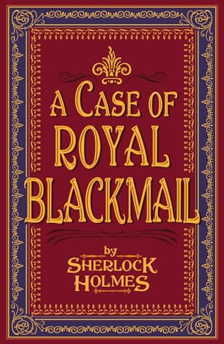 A Case of Royal Blackmail: The Strange Case Thereof von Unicorn Publishing Group