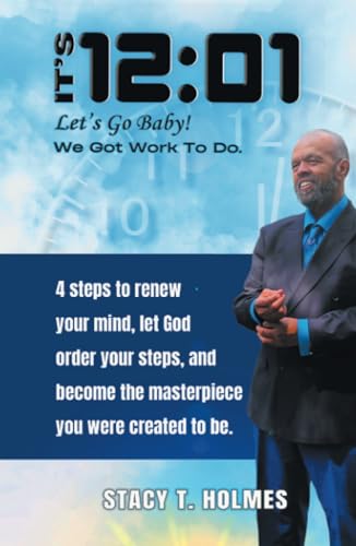 It's 12:01: Let's Go Baby! We Got Work to Do It's 12:01: Let's Go Baby! We Got Work to Do von WestBow Press