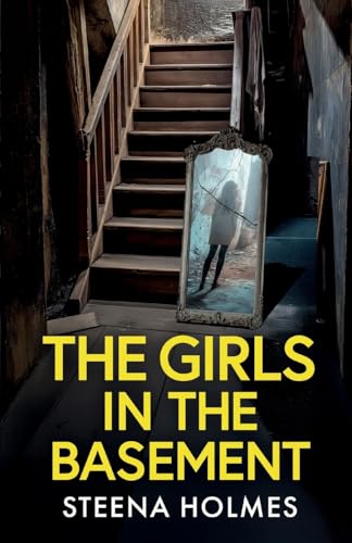 The Girls In The Basement: A totally addictive psychological thriller full of shocking twists von Joffe Books