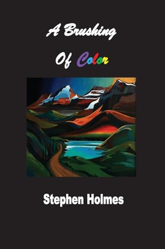 A Brushing of Color A Brushing of Color von Silver Bow Publishing