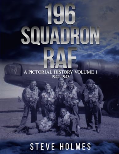 196 SQUADRON RAF: A PICTORIAL HISTORY 1942-1943 von Fortis Publishing