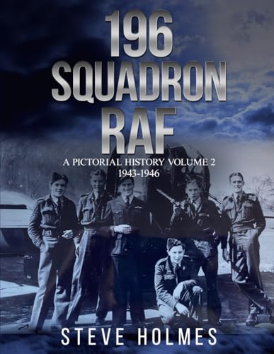 196 SQUADRON RAF: A PICTORIAL HISTORY 1943-1946 von Fortis Publishing