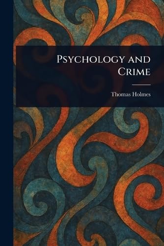 Psychology and Crime von Anson Street Press
