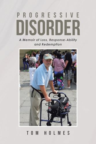 Progressive Disorder: A Memoir of Loss, Response-Ability and Redemption von Covenant Books