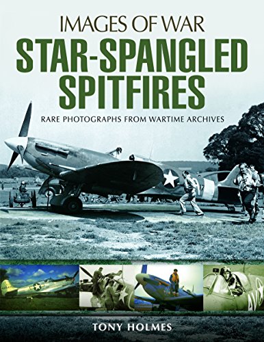 Star-Spangled Spitfires (Images of War)