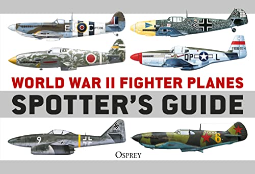 World War II Fighter Planes Spotter's Guide von Osprey Publishing (UK)