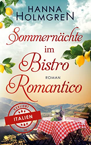 Sommernächte im Bistro Romantico (Verliebt in Italien) von FeuerWerke Verlag