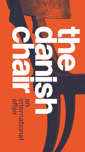 The Danish Chair: An international affair The Danish Chair: An international affair von Strandberg Publishing