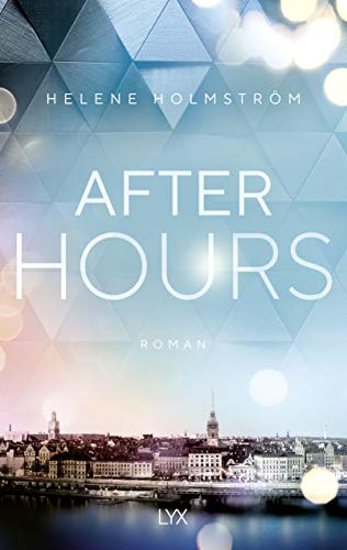 After Hours: Roman (Free-Falling-Reihe, Band 3)