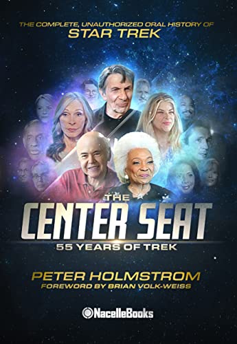 The Center Seat - 55 Years of Trek: The Complete, Unauthorized Oral History of Star Trek von NacelleBooks
