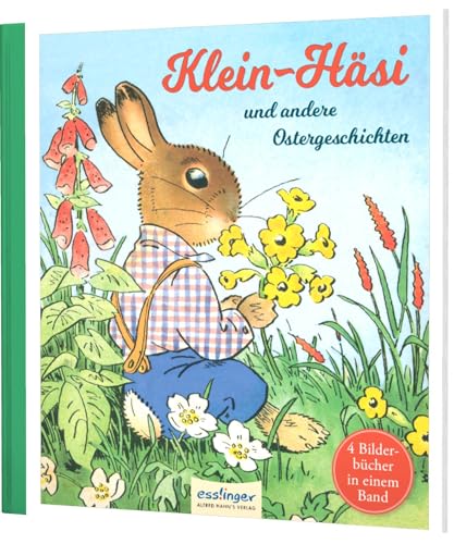 Klein-Häsi und andere Ostergeschichten: 4 Bilderbücher in einem Band | Vom Zeichner der "Häschenschule"