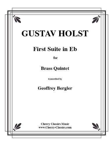 First Suite in Es for Brass Quintet / 1. Suite in Es für Blechbläserquintett (Partitur und Stimmen)