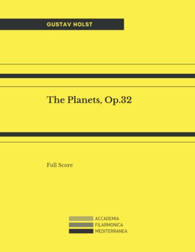 The Planets, Op.32: Full Score von Independently published