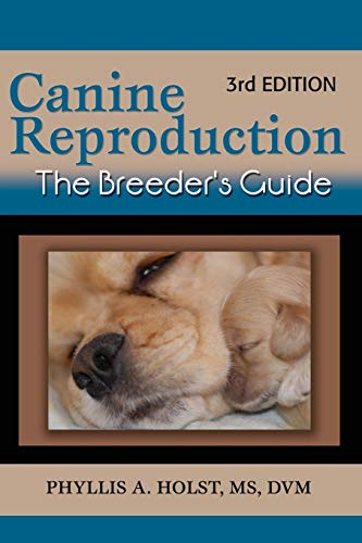 Canine Reproduction: The Breeder's Guide 3rd Edition von Dogwise Publishing