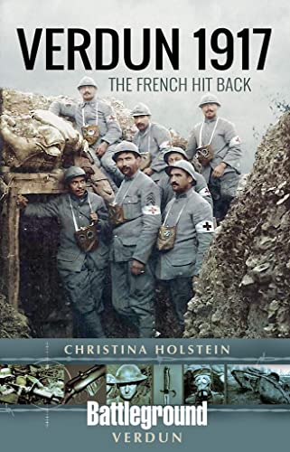 Verdun 1917: The French Hit Back (Battleground)
