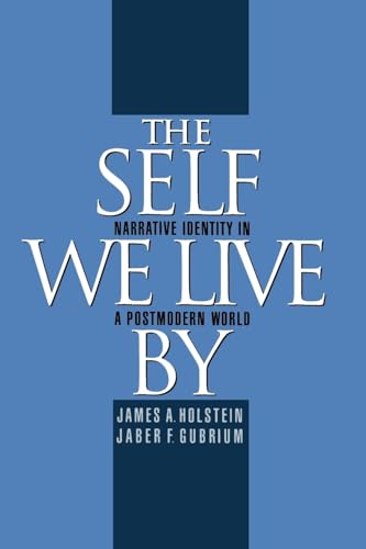 The Self We Live By: Narrative Identity in a Postmodern World