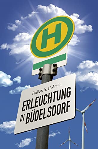 Erleuchtung in Büdelsdorf: Herzerwärmend schöne, herrlich skurrile und tiefsinnige romantische Komödie