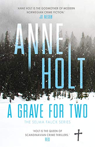 A Grave for Two: Anne Holt (Selma Falck series) von Corvus