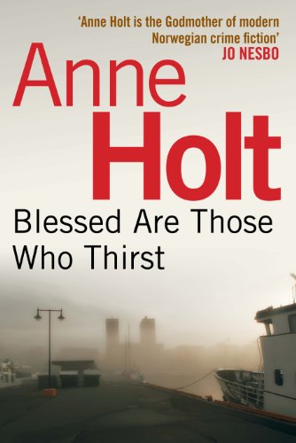 Blessed Are Those Who Thirst (Hanne Wilhelmsen Series)